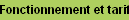 Fonctionnement et tarifs
