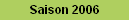 Saison 2006